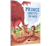 Alain Grousset et Romain Grousset – Prince Crotte-de-nez – Illustré par Alexandre Juza – Cartonné