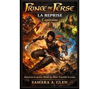 Prince de Perse : La reprise Capitaine: Réécrivez le destin. Briser les Boss. Posséder le trône.