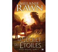 Prince Dragon, tome 2 : Le Secret des étoiles