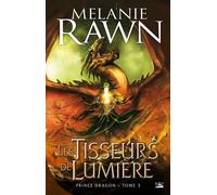 Prince Dragon , tome 3 : Les Tisseurs de lumière