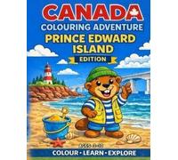 Prince Edward Island Colouring Adventure:: Colour • Learn • Explore