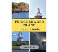 PRINCE EDWARD ISLAND TRAVEL GUIDE