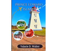 Prince Edward Island TRAVEL GUIDE 2026: Navigate Prince Edward Island with Authentic Maritime Experiences from Red Sand Shores to Lobster Suppers and Itineraries for Every Traveler.
