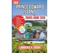 Prince Edward Island Travel Guide 2026: Your Expert Budget-Friendly Companion for Coastal Drives, Red Sand Beaches, Lobster Feasts, and Hassle-Free Island Adventures
