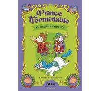 Prince Formidable Tome 2 - A La Conquête Du Mont D'or