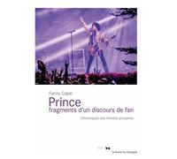 Prince, Fragments D'un Discours De Fan