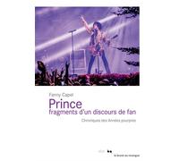 Prince, fragments d'un discours de fan - Fanny Capel - Rouergue - broché - Récit