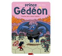 Prince Gédéon - Tome 2 - Touche pas à mon exploit !