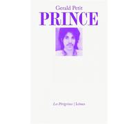 Prince - Gerald Petit - Les Peregrines Eds - broché - Biographie