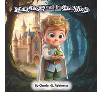 Prince Gregory and the Great Woods