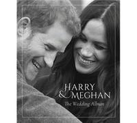 Prince Harry and Meghan Markle The Wedding Album by Robert Jobson Inconnu (Auteur)