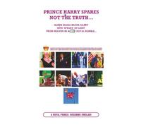 Prince Harry Spares Not the Truth...: Queen Diana Backs Harry from Heaven with 'spears' of Light in +ve Royal Rumble