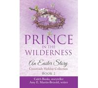 Prince In The Wilderness: An Easter Story