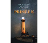 Prince K: Une histoire hors normes