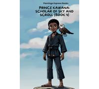 Prince Kawana: Scholar of Sky and Scroll (Book 4)
