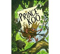 Prince koo t 1 - Adam Stower - Albin Michel Jeunesse - broché - Roman cadet dès 6 ans