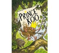 Prince koo t 1 Adam Stower (Auteur), Anne Léonard (Traduction)