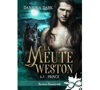 Prince La Meute Weston, T6.5 - Dannika Dark - Collection Infinity - broché - Roman