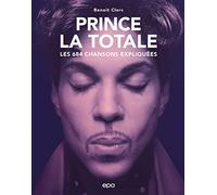 Prince - La Totale: Les 684 chansons exliquées