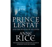 Prince Lestat and the Realms of Atlantis by Anne Rice Paperback Book Anne Rice, (Auteur)
