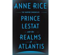 Prince Lestat and the Realms of Atlantis: The Vampire Chronicles