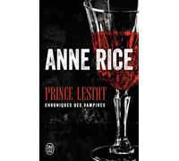 Prince Lestat Les chroniques des vampires - Anne Rice - J'ai Lu - Poche - Roman