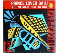 Prince Lover Dalu - Prince Lover Dalu - Let Me Make Love To You - Breakout