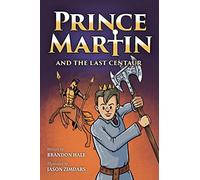 Prince Martin And The Last Centaur