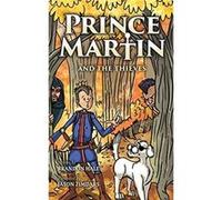 Prince Martin and the Thieves A Brave Boy a Valiant Knight and a Timeless Tale of Courage and Compassion - Hale Brandon - Band of Brothers Books - Livre e Hale BrandonHale Brandon (Auteur)