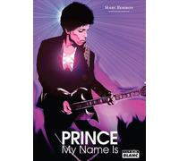 Prince My name is - Marc Borbon - Camion Blanc Eds - broché - Biographie