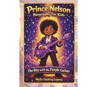 Prince Nelson Biography for Kids: The Boy with the Purple Guitar