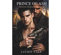 PRINCE OF ASH: MM Dark Mafia Romance: A Shattered Allegiance Novel