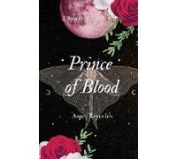 Prince Of Blood (A Sparks Of Fire Novel)