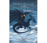 Prince Oliver And The Power Of Five