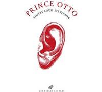 Prince Otto Robert Louis Stevenson (Auteur), Raphaël Baud (Traduction), Lucien Azay (Préface)