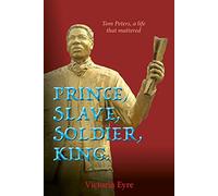 Prince Slave Soldier King, Victoria Eyre