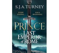 Prince: The explosive tale of the rise of the Roman Empire's last emperor