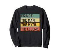 Prince The Man The Myth The Legend Funny Personalized Quote Sweatshirt