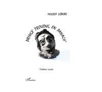 Prince Trouduc en panach Théâtre conté - Moussa Lebkiri - L'harmattan - broché - Livre