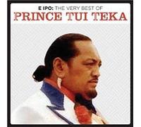 Prince Tui Teka – E Ipo: Very Best of – Import (Sony)
