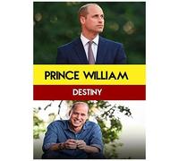Prince William: Destiny