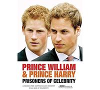 Prince William & Prince Harry: Prisoners Of Celebrity