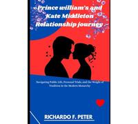 Prince William’s and Kate Middleton Relationship journey: Navigating Public Life, Personal Trials, and the Weight of Tradition in the Modern Monarchy