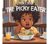 Prince Zaire The Picky Eater - Get Your Toddler to Choose Veggies!
