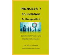 PRINCE2® 7 Foundation - Prüfungssätze: Von einem PRINCE2 Approved Trainer: 2026