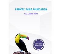 PRINCE2 Agile Foundation: Pass Agile Foundation in 1 Attempt. Master PRINCE2 Agile principles & practices. Become a certified agile project manager.