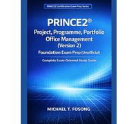 PRINCE2® Project, Programme, Portfolio Office Management (Version 2) Foundation Exam Prep: Complete Exam-Oriented Study Guide