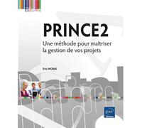 PRINCE2 Une méthode pour maîtriser la gestion de vos projets - Eric Norie - Eni Editions - broché - Manuel