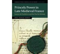 Princely Power in Late Medieval France