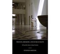 Princes, Brokers, and Bureaucrats: Oil and the State in Saudi Arabia - [Livre en VO] Steffen Hertog (Auteur)